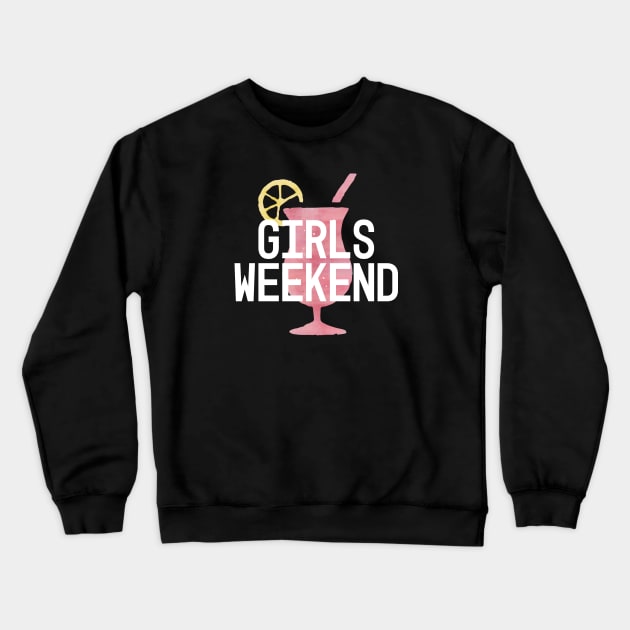 Girls Weekend | Cocktails | Girls Trip Crewneck Sweatshirt by ABcreative